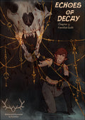 Echoes of Decay - Ch. 3